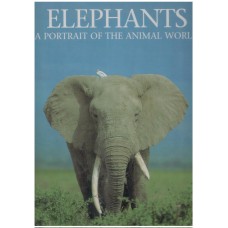 Elephants: A Portrait of the Animal World