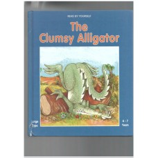 The Clumsy Alligator (Read-by-youself)
