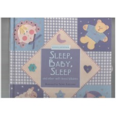 Sleep, Baby, Sleep and other well-loved lullabies (Nursery Collection)