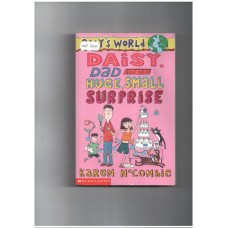 Daisy, Dad and the Huge, Small Surprise (Ally's World)