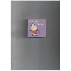 I can say Hello : Tiny board book