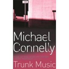 Trunk Music (Harry Bosch Series)