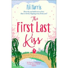 The First Last Kiss: A heartwarming tale of love and friendship
