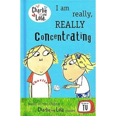 Charlie And Lola : I Am Really , Really Concentrating