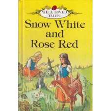 Snow White and Rose Red (Well Loved Tales)