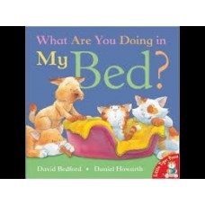 What are you doing in my Bed?