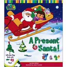 A Present for Santa!: A Lift-the-Flap Book with 45 Flaps! (Dora the Explorer) 