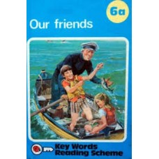 Key Words 06 Our Friends (a Series) (Key Words Reading Scheme)