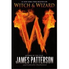 Witch & Wizard (Witch & Wizard #1)