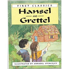 Hansel and Gretel (First classics)