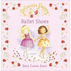 Princess Poppy: Ballet Shoes (Princess Poppy Picture Books)