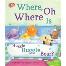 Where , Oh where is Huggle Buggle Bear?