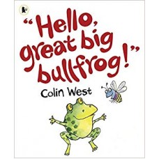 Hello, Great Big Bullfrog!