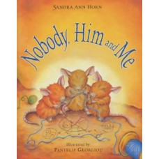 Nobody, Him and Me