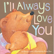 I'll Always Love You (Tiger Tales) 