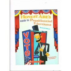 Honest Abe's Guide to Presidential Elections