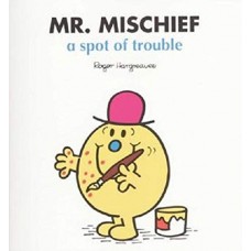 Mr. Mischief: A Spot of Trouble