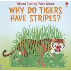 Why Do Tigers Have Stripes? (Usborne Starting Point Science)