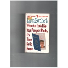 When You Look Like Your Passport Photo, It's Time to Go Home