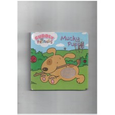 Mucky Puppy - Cuddly friends