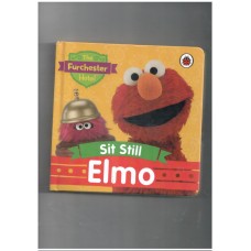 The Furchester Hotel: Sit Still, Elmo(Ladybird)