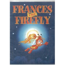 Frances the firefly (Giant size text story book)