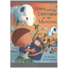 Harry and the Dinosaurs at the Museum