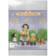 Pig Gets Lost (Farmyard Tales)