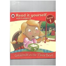 READ IT YOURSELF 1 : GOLDILOCKS & THE THREE BEARS (Ladybird)
