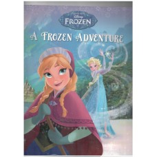 Disney Frozen a Frozen Adventure (Disney Frozen Adventures) 