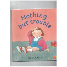 Nothing But Trouble