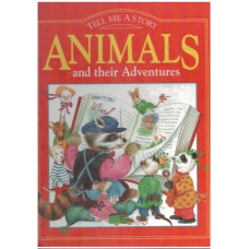 Animals and Their Adventures (Tell Me a Story) 
