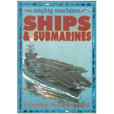 Ships and Submarines (Mighty Machines)