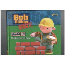 Build It! ( " Bob the Builder " )  Touch and feel book