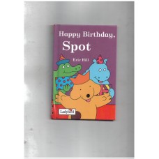 Happy Birthday spot (eric hill) (ladybird)
