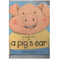 A Word in a Pig's Ear