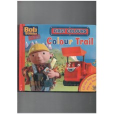 First Colours: Colour Trail (Bob the Builder Concept Books)