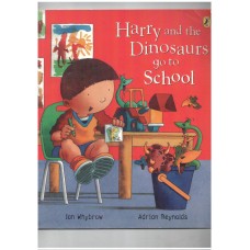Harry and the Dinosaurs Go to School