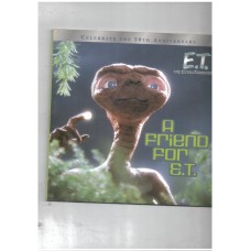 E.T.: Friend for E.T.: The Extra Terrestrial 