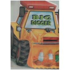 Big Digger (Vehicle Shaped Boardbooks)