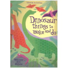 Dinosaur Things to Make and Do (Usborne Activities) 