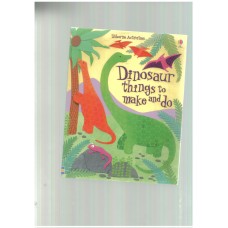 Dinosaur things to make and do (usborne)