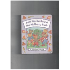 Here we go round the Mulberry Bush (Teddy Bear Song Book)