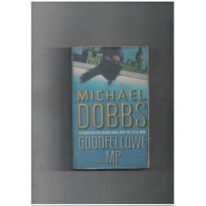 Goodfellowe MP (Thomas Goodfellowe #1)