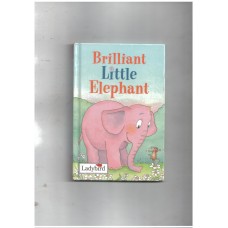Brilliant Little Elephant (Little Stories)  Ladybird