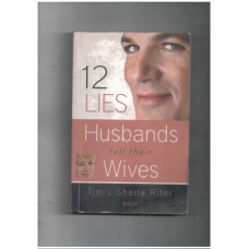 Twelve Lies Husbands Tell Their Wives