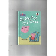 Peppa Pig: Daddy Pig's Old Chair - Read it yourself with Ladybird