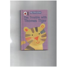 My Storytime: The Trouble with Thomas Tiger (Ladybird Mini My Storytime) 