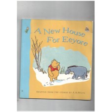 A New House for Eeyore (Winnie-the-Pooh Easy Readers S)