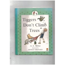Tiggers Don't Climb Trees